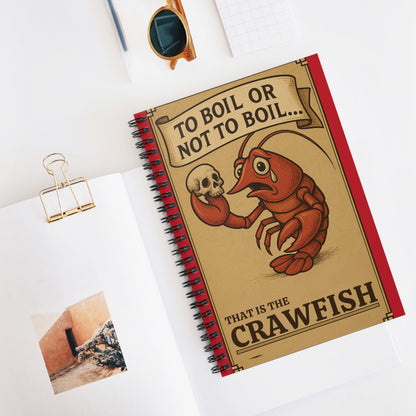 Crawfish-Themed Spiral Notebook - Funny Boiling Quote, Gift for Seafood Lovers, Journal, School Supplies, Cute Humor Notebook