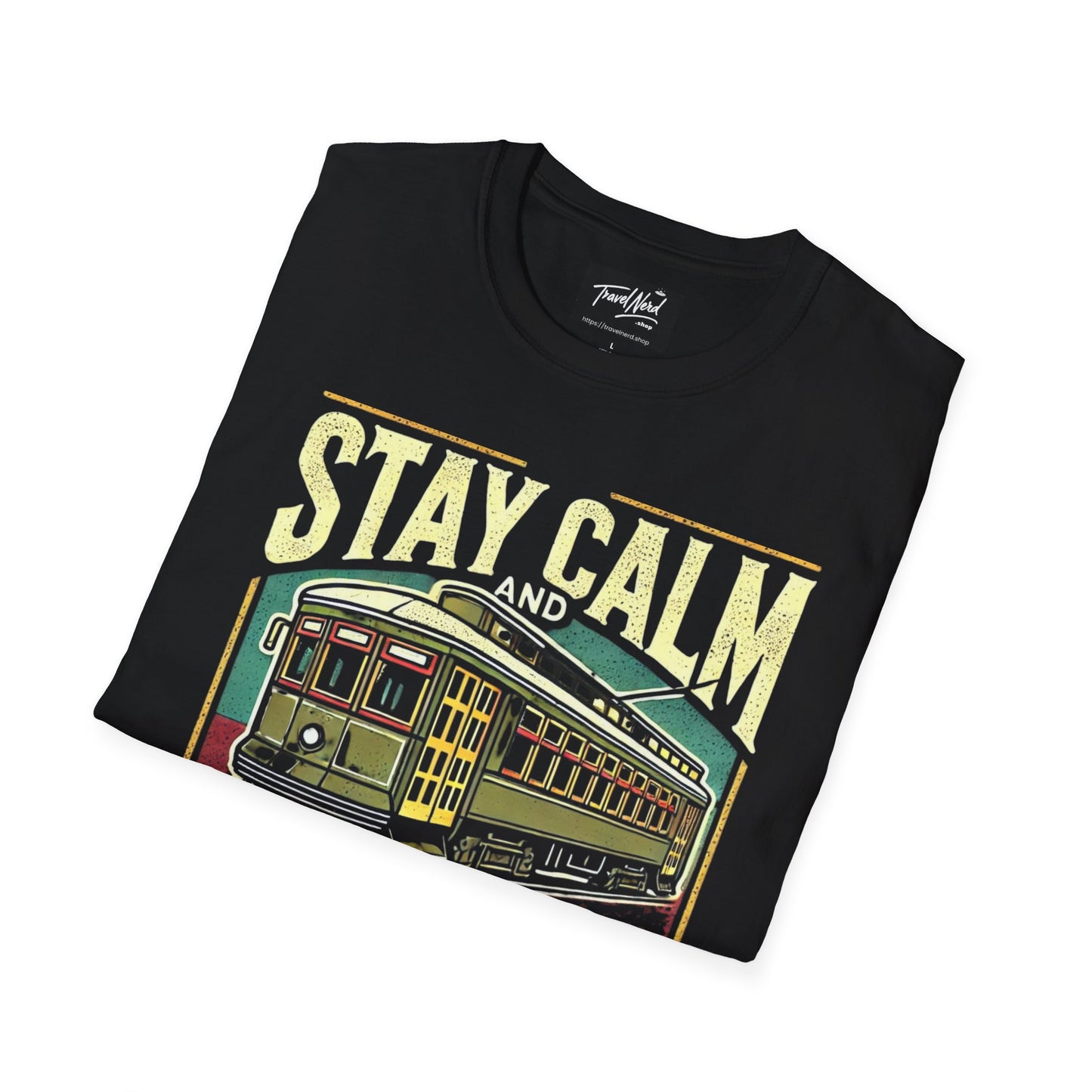 Stay Calm Streetcar Ride Unisex T-Shirt - New Orleans Inspired Design