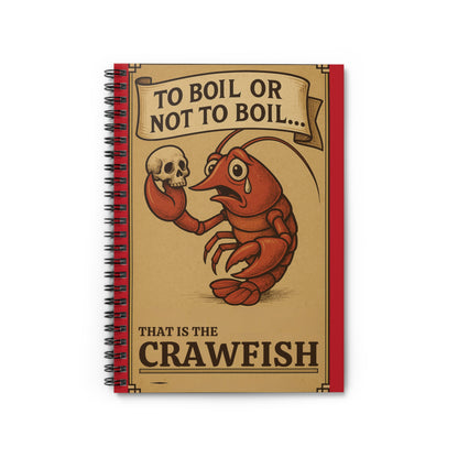 Crawfish-Themed Spiral Notebook - Funny Boiling Quote, Gift for Seafood Lovers, Journal, School Supplies, Cute Humor Notebook
