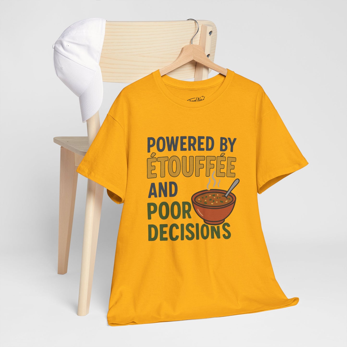 Funny Tee: Powered by Etouffee and Poor Decisions