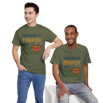 Funny Tee: Powered by Etouffee and Poor Decisions