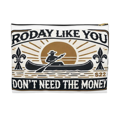 Travel Pouch with Cajun Motivational Phrase 'Roday'