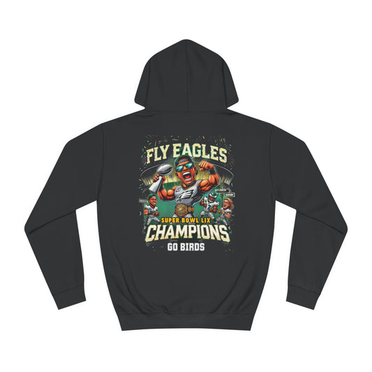 Super Bowl LIX Champions Unisex Hoodie - Fly Eagles Go Birds!