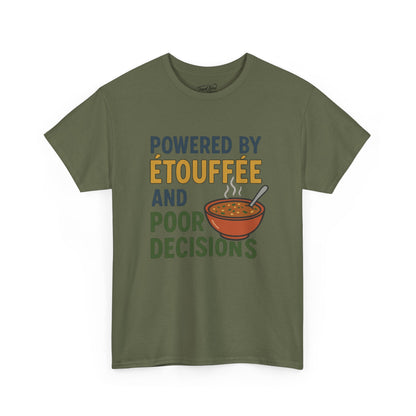 Funny Tee: Powered by Etouffee and Poor Decisions