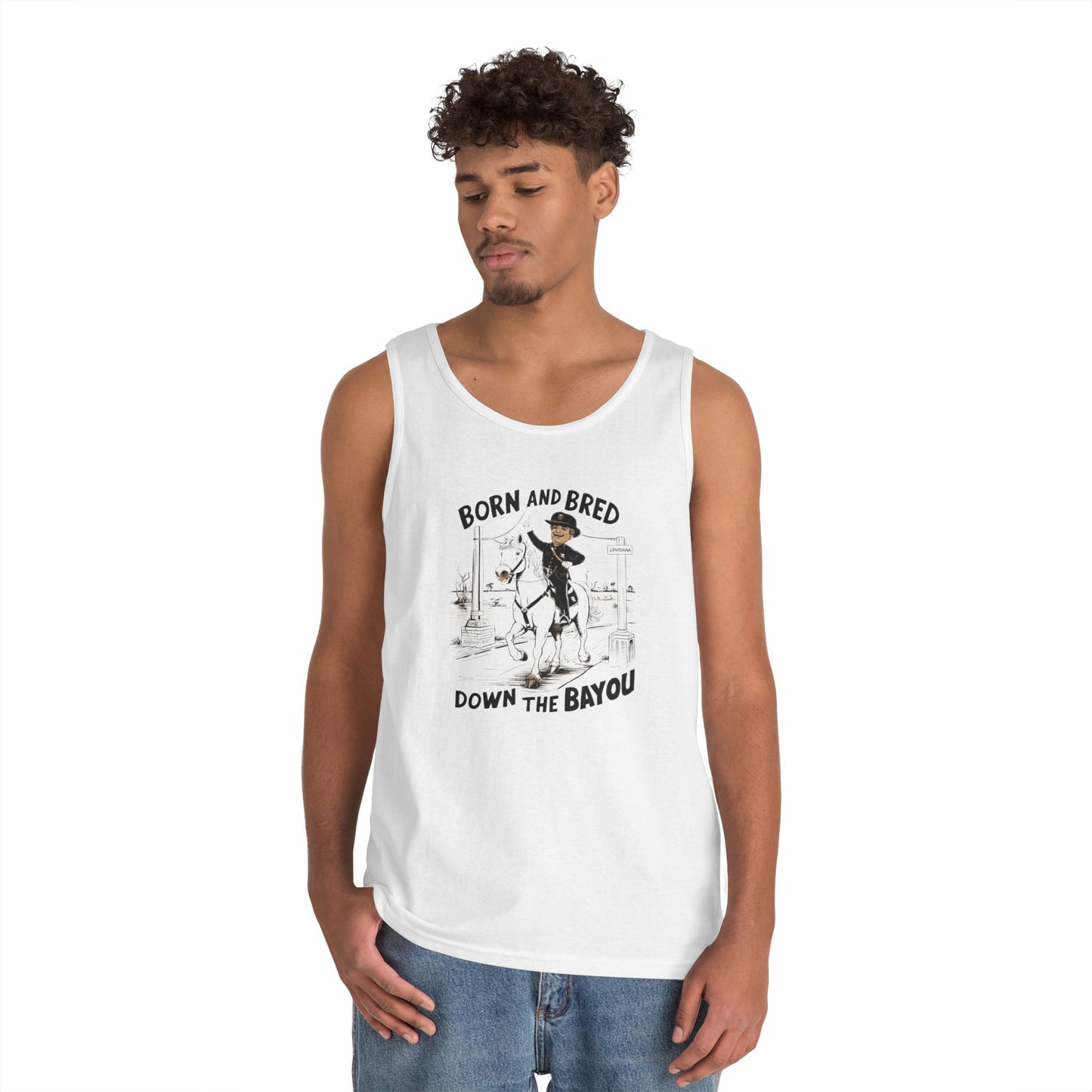 Tank Top born and bred down the bayou - Heavy Cotton