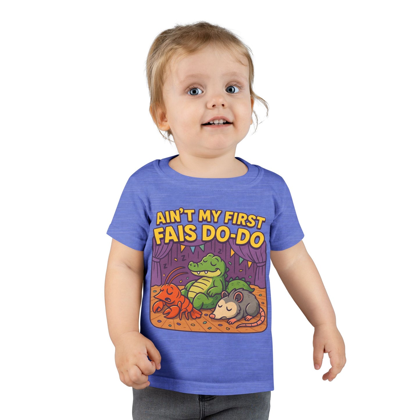 Toddler T-shirt Aint My First Fais Do Do