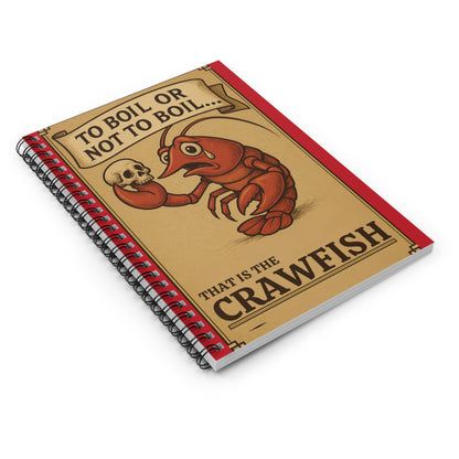 Crawfish-Themed Spiral Notebook - Funny Boiling Quote, Gift for Seafood Lovers, Journal, School Supplies, Cute Humor Notebook