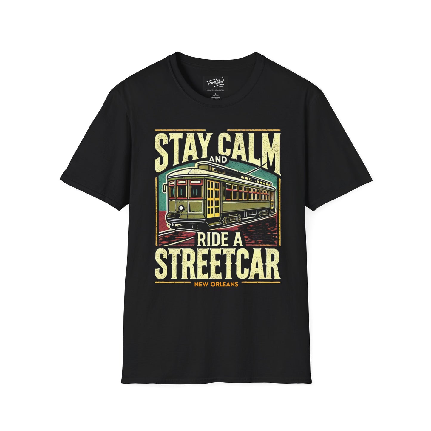 Stay Calm Streetcar Ride Unisex T-Shirt - New Orleans Inspired Design