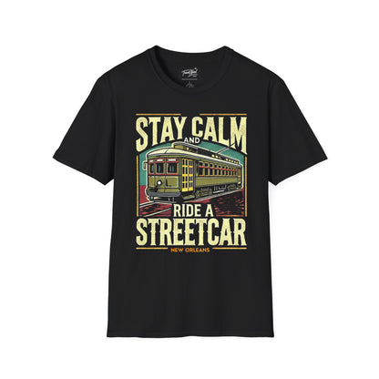 Stay Calm Streetcar Ride Unisex T-Shirt - New Orleans Inspired Design