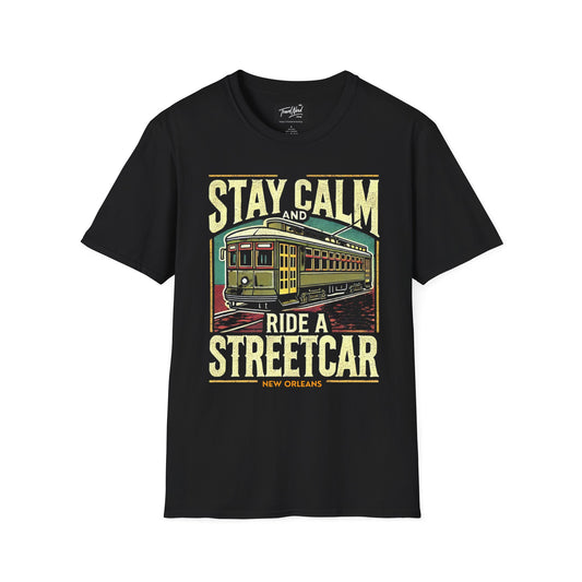 Stay Calm Streetcar Ride Unisex T-Shirt - New Orleans Inspired Design
