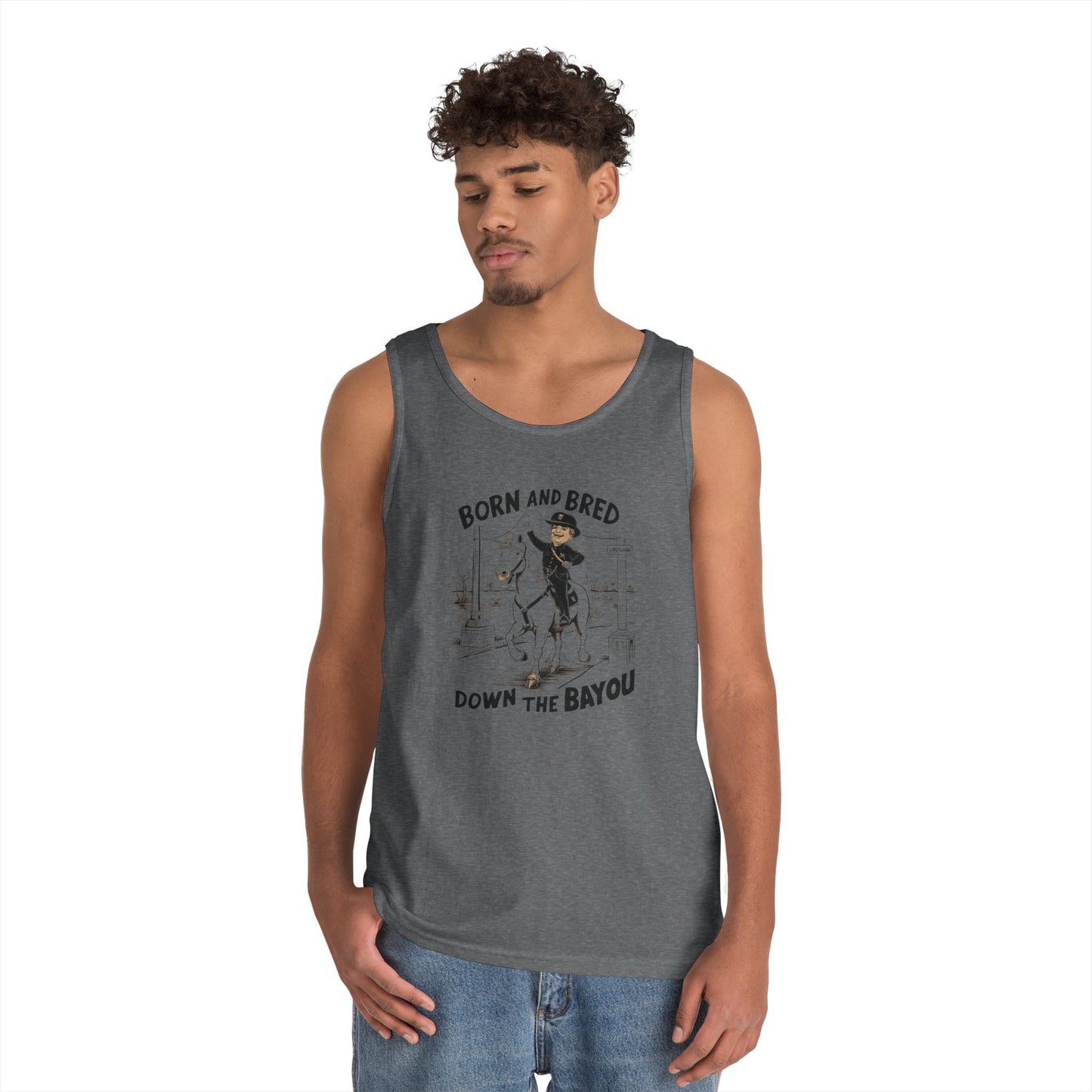 Tank Top born and bred down the bayou - Heavy Cotton