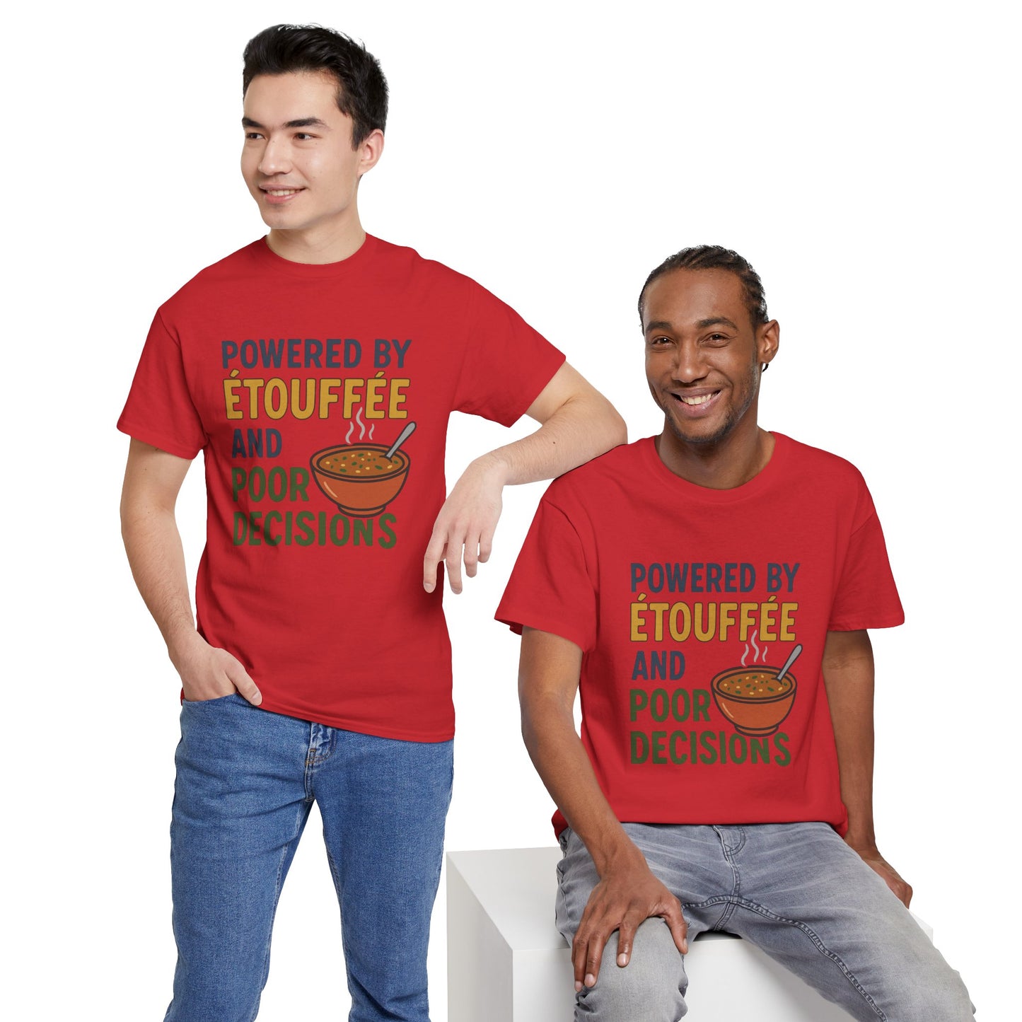 Funny Tee: Powered by Etouffee and Poor Decisions