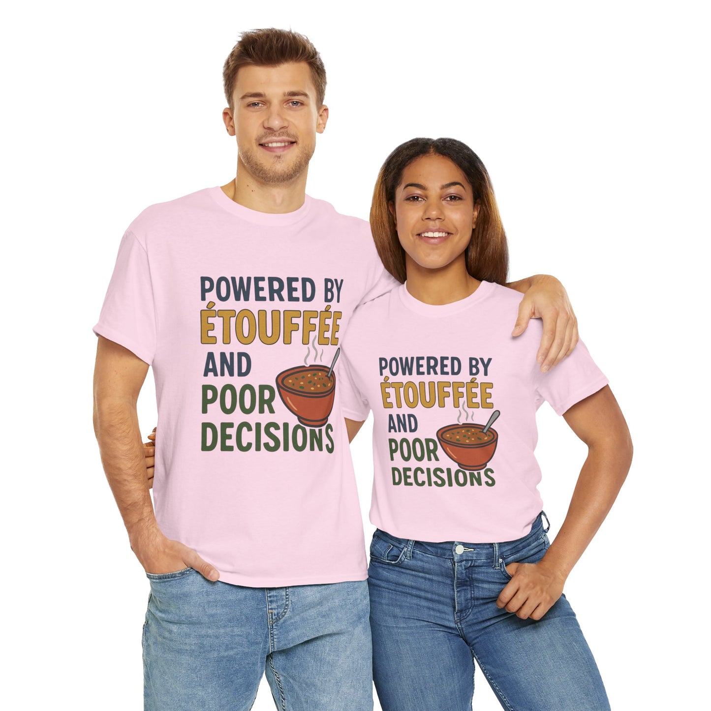 Funny Tee: Powered by Etouffee and Poor Decisions