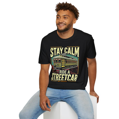 Stay Calm Streetcar Ride Unisex T-Shirt - New Orleans Inspired Design