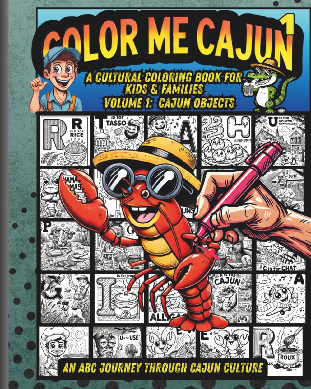 Color Me Cajun: An ABC Journey into Cajun Culture Volume 1: Cajun Objects – A Cultural Coloring Book for Kids & Families