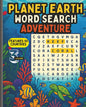 Planet Earth Word Search Adventure Volume 3: Luxembourg TO Saudi Arabia: 50 Countries. 50 Word Search Puzzles. A Global Adventure for Curious Minds!