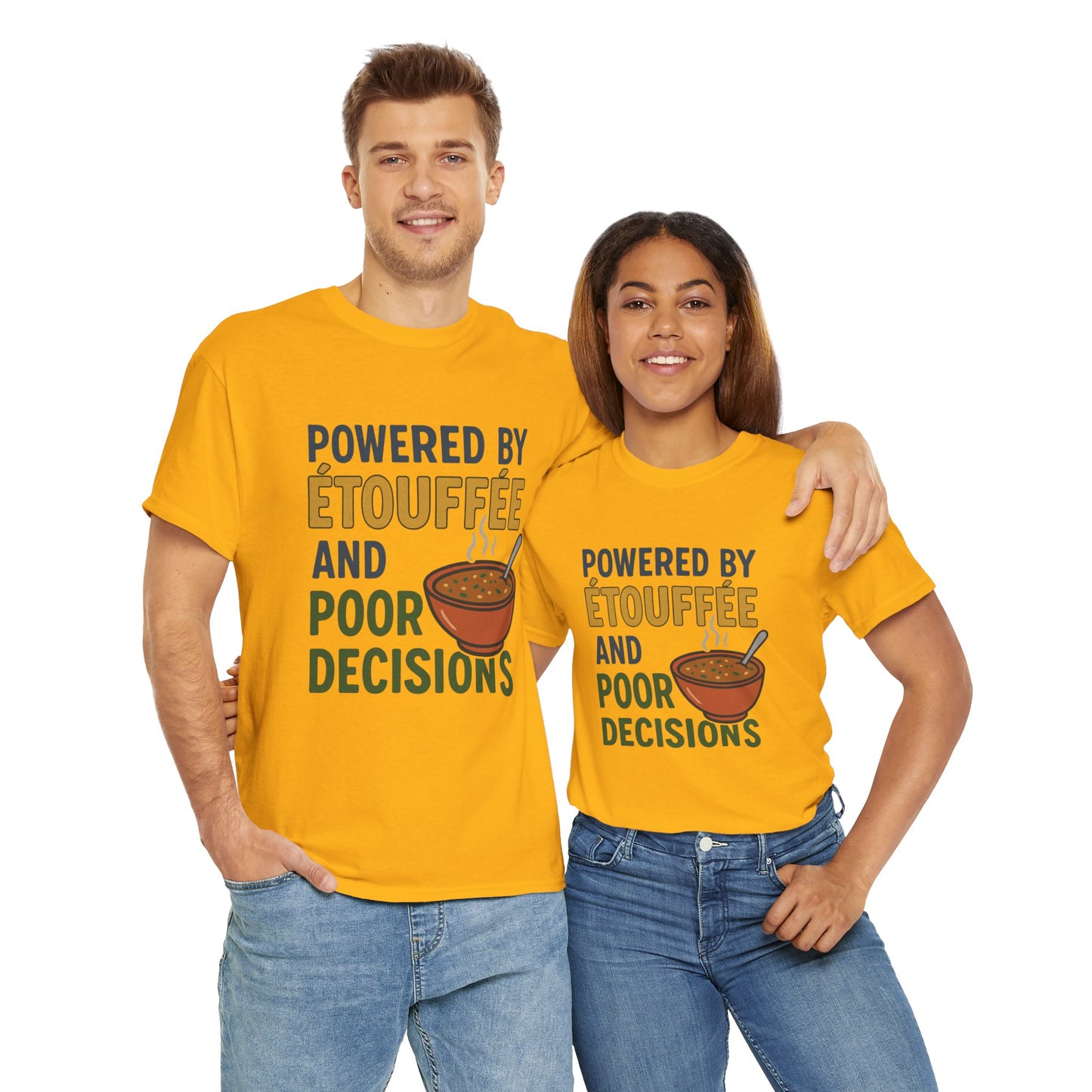 Funny Tee: Powered by Etouffee and Poor Decisions